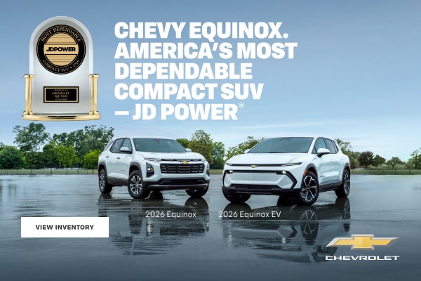 Chevy Equinox. America's Most Dependable Compact SUV -JD Power